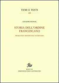 Storia dell‘ordine francescano. Problemi e prospettive di metodo Promo Stagionale