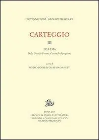 Occasione Imperdibile Carteggio. Vol. 3 1922-1956. Dalla grande guerra al secondo dopoguerra
