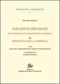 Consegna Rapida Con Dante per Dante. Saggi di filologia ed ermeneutica dantesca. Vol. 3 Ermeneutica della «Commedia»