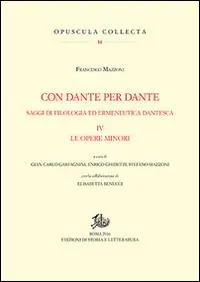 Con Dante e per Dante. Saggi di filologia dantesca. Vol. 4 Le opere minori Spedito Oggi