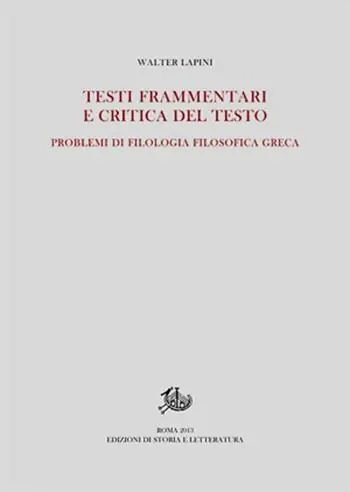 Ultimissimo Modello Testi frammentari e critica del testo. Problemi di filologia filosofica greca