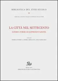 La città nel Settecento. Saperi e forme di rappresentazione Professionale