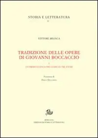 Tradizione delle opere di Giovanni Boccaccio. Vol. 1 Un primo elenco dei codici e tre studi Promo Stagionale