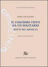 Ordina Subito Il fascismo visto da un solitario. Batti ma ascolta