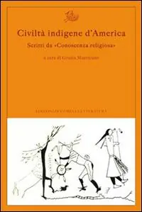 Vendita Finale Civiltà indigene d‘America. Scritti da «Conoscenza religiosa»