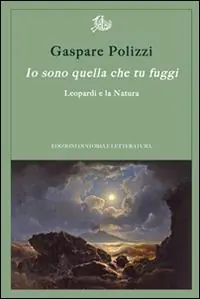 Reso Gratuito Io sono quella che tu fuggi. Leopardi e la natura