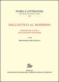 Dall‘antico al moderno. Immagini del classico nelle letterature europee Quantità Limitata