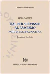 Nuovo Arrivo Dal bolscevismo al fascismo. Note di cultura politica