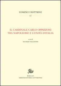 Il cardinale Carlo Oppizzoni tra Napoleone e l‘Unità d‘Italia Promozione Esclusiva