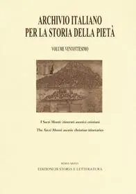 Archivio italiano per la storia della pietà. Vol. 28 I sacri monti itinerari ascetici cristiani Soddisfatti O Rimborsati