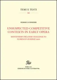 Unsuspected competitive contexts in early opera. Monteverdi‘s milanese challenge to Florence‘s Euridice (1600) Direttamente Dal Produttore