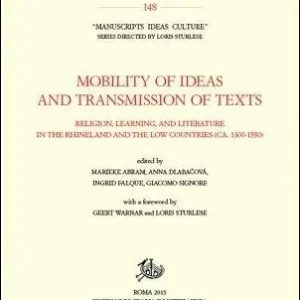Mobility of ideas and transmission of texts, religion, learning, and literature in the Rhineland and the low countries (ca. 1300-1550) Popolare