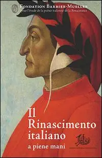 Acquista Ora Il Rinascimento italiano a piene mani