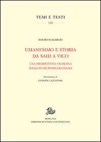 Consegna Rapida Umanesimo e storia da Said a Vico. Una prospettiva vichiana sugli studi postcoloniali