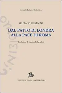 Dal patto di Londra alla pace di Roma. Documenti della politica che non fu fatta Miglior Prezzo