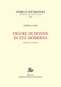 Figure di donne in età moderna. Modelli e storie Spedito Oggi