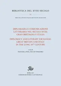 Di Tendenza Diplomazia e comunicazione letteraria nel secolo XVIII Gran Bretagna e Italia. Ediz. italiana e inglese
