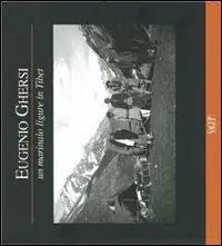 Eugenio Ghersi. Un marinaio ligure in Tibet Ultime Pezzi