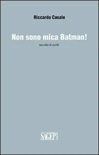 Soddisfatti O Rimborsati Non sono mica Batman!