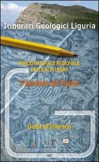 Compra Online Il sentiero dei Flysch. Parco naturale regionale delle Alpi liguri