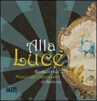 Alla luce. Restauri nel museo dei Cappuccini di Genova Pagamento Sicuro
