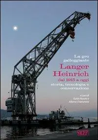 Professionale La gru galleggiante Langer Heinrich dal 1915 a oggi. Storia, tecnologia e conversazione