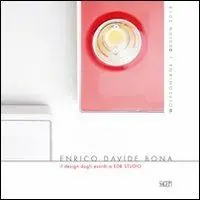 Must-Have Enrico Davide Bona. Il design dagli esordi a EDB Studio. Ediz. illustrata