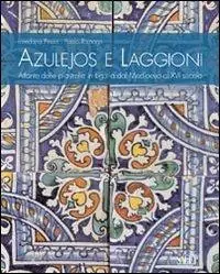Offerta Lampo Azulejos e laggioni. Atlante delle piastrelle in Liguria dal Medioevo al XVI secolo