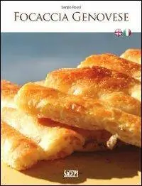 Focaccia genovese. Ediz. italiana e inglese Ordina Subito