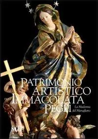 Il patrimonio artistico dell‘Immacolata di Pegli. La Madonna del Maragliano. Ediz. illustrata Promozione Esclusiva