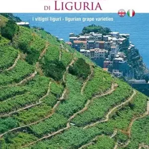 Bestseller Vini e storie di Liguria. I vitigni liguri. Ediz. italiana e inglese