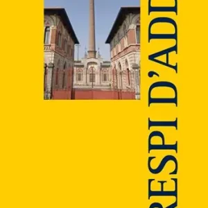 Crespi d‘Adda. Ediz. inglese Spedizione Espresso
