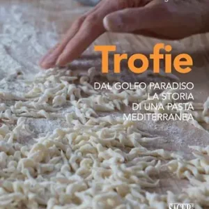 Trofie. Dal Golfo Paradiso la storia di una pasta mediterranea A Buon Prezzo