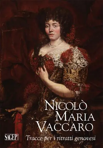 Popolare Nicolò Maria Vaccaro. Tracce per i ritratti genovesi. Ediz. illustrata