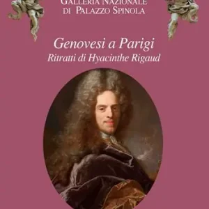 Genovesi a Parigi. Ritratti di Hyacinthe Rigaud. Ediz. illustrata Prezzo Scontato