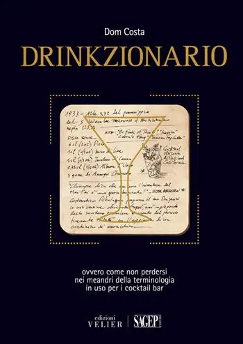 Vendita Finale Drinkzionario. Ovvero come non perdersi nei meandri della terminologia in uso per i cocktail bar