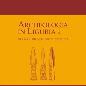 Professionale Archeologia in Liguria (2012-2013). Vol. 5