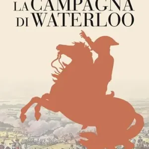 La campagna di Waterloo Bestseller