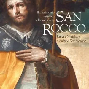 Più Venduto Il patrimonio artistico dell’oratorio di San Rocco. Luca Cambiaso e Filippo Santacroce