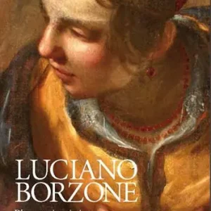 Occasione Imperdibile Luciano Borzone. Pittore vivacissimo nella Genova di primo Seicento