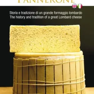 Pannerone. La tradizione del formaggio in Lombardia. Ediz. multilingue A Buon Prezzo