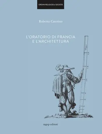 Professionale L‘oratorio di Francia e l‘architettura. Ediz. illustrata