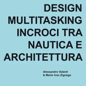 Ultimissimo Modello Interior design multitasking. Incroci tra nautica e architettura