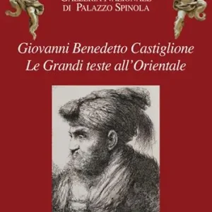 Affare Giovanni Benedetto Castiglione. Le grandi teste all‘Orientale