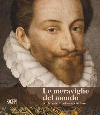 Le meraviglie del mondo. Le collezioni di Carlo Emanuele I di Savoia. Ediz. illustrata Offerta Lampo