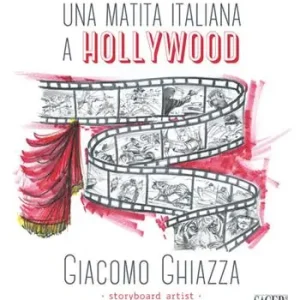 Una matita italiana a Hollywood. Ediz. italiana e inglese Ultime Pezzi