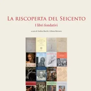 Scelto Dai Clienti La riscoperta del Seicento. I libri fondativi