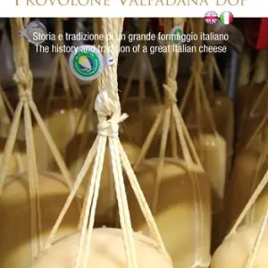 A Buon Prezzo Provolone Valpadana DOP. Storia e tradizione di un grande formaggio italiano-The history and tradition of a great italian cheese
