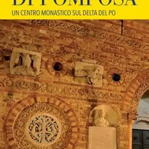 Miglior Prezzo L‘abbazia di Pomposa. Un centro monastico sul delta del Po
