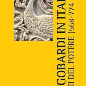 A Buon Prezzo I longobardi in Italia. I luoghi del potere (568-774 d.C.)